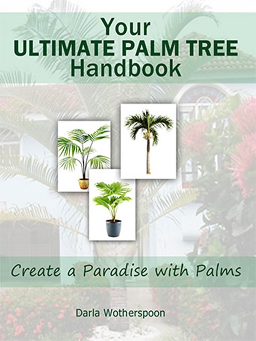 Title details for Your Ultimate Palm Tree Handbook by Darla Wotherspoon - Available